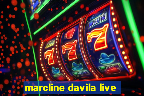 marcline davila live